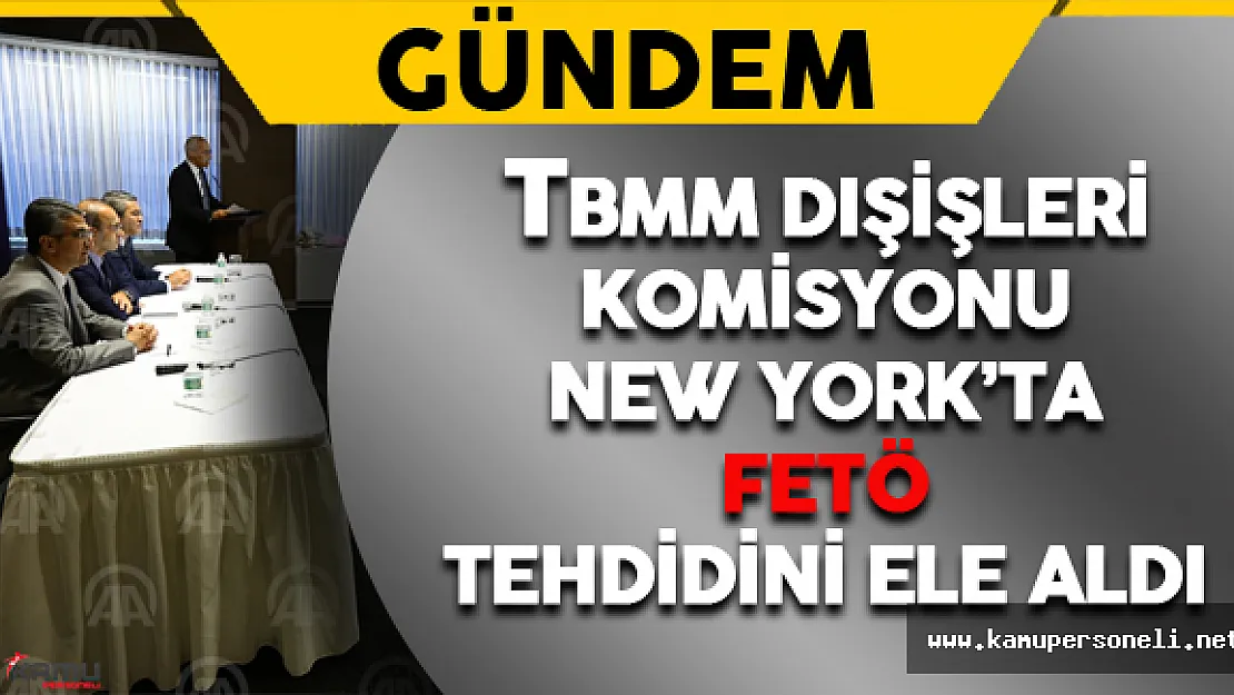TBMM Dışişleri Komisyon Üyeleri New York'u Ziyarette