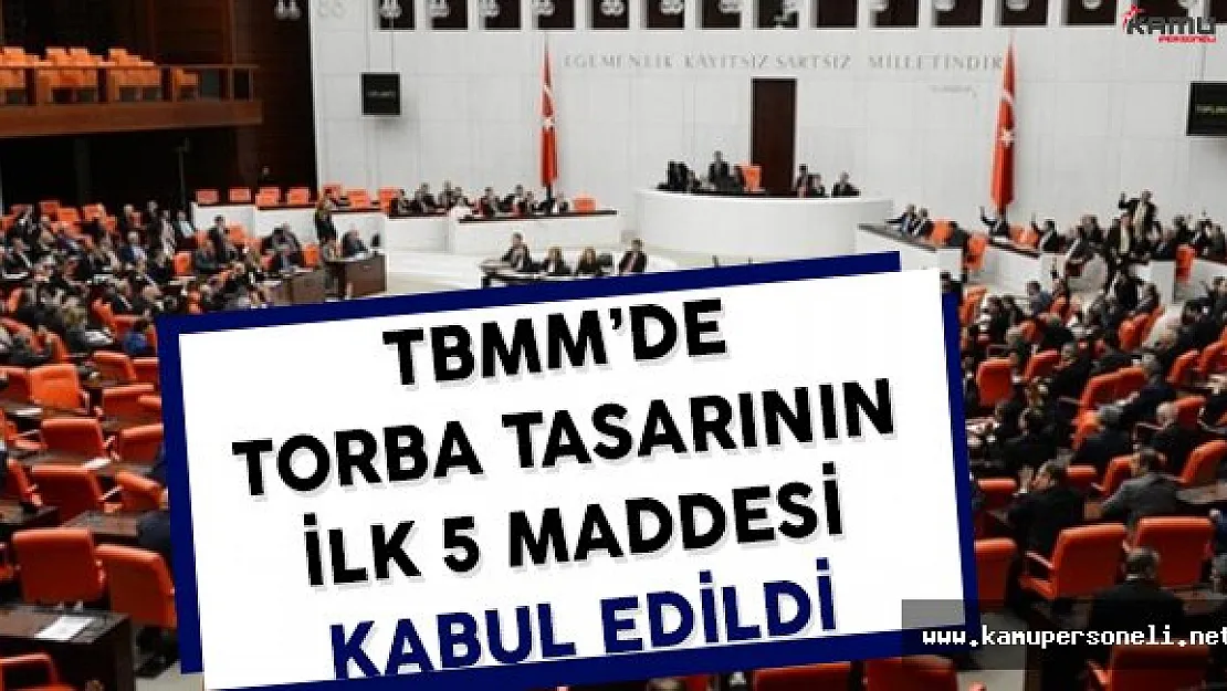 TBMM Genel Kurulunda Torba Tasarının İlk 5 Maddesi Kabul Edildi