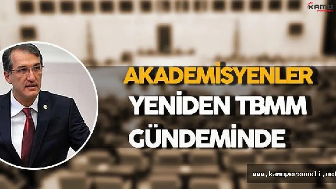 TBMM Gündeminde İşsiz Kalan Akademisyenler Vardı