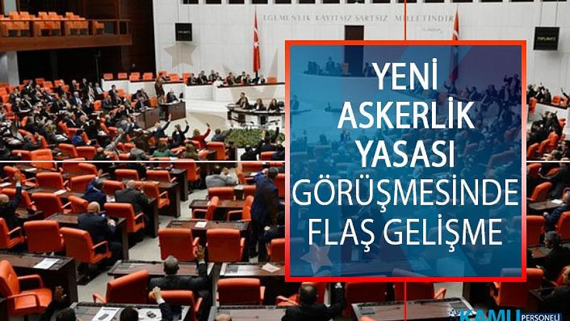TBMM'den Son Dakika... Yeni Askerlik Yasası Görüşmesinde Flaş Gelişme