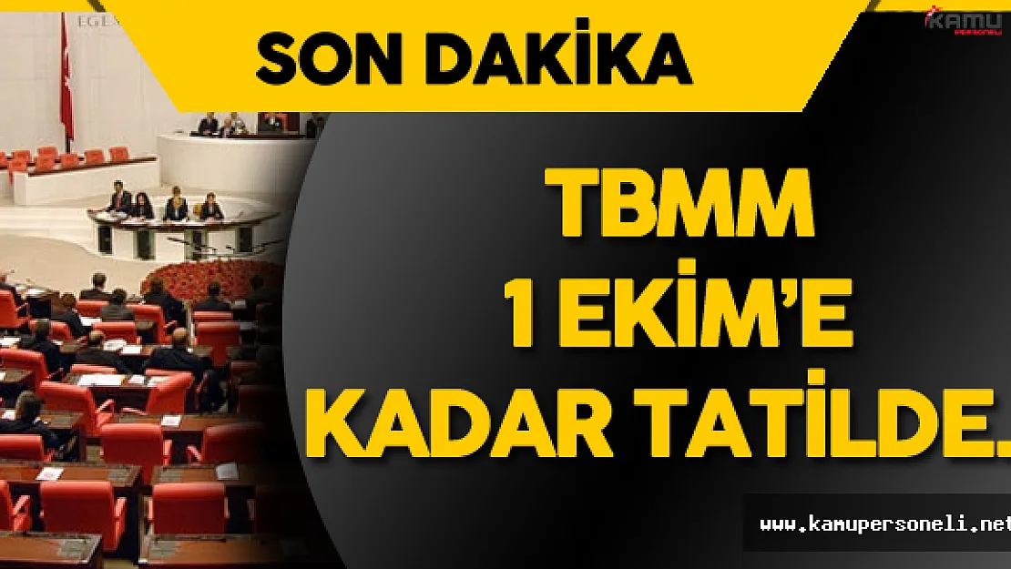 TBMM'nin Tatile Girmesine İlişkin Karar Resmi Gazete'de
