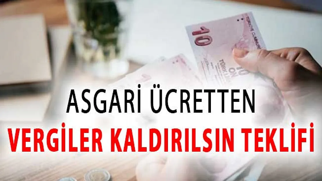 TBMM'ye Önerge Verildi: Asgari Ücretten Vergiler Kaldırılsın