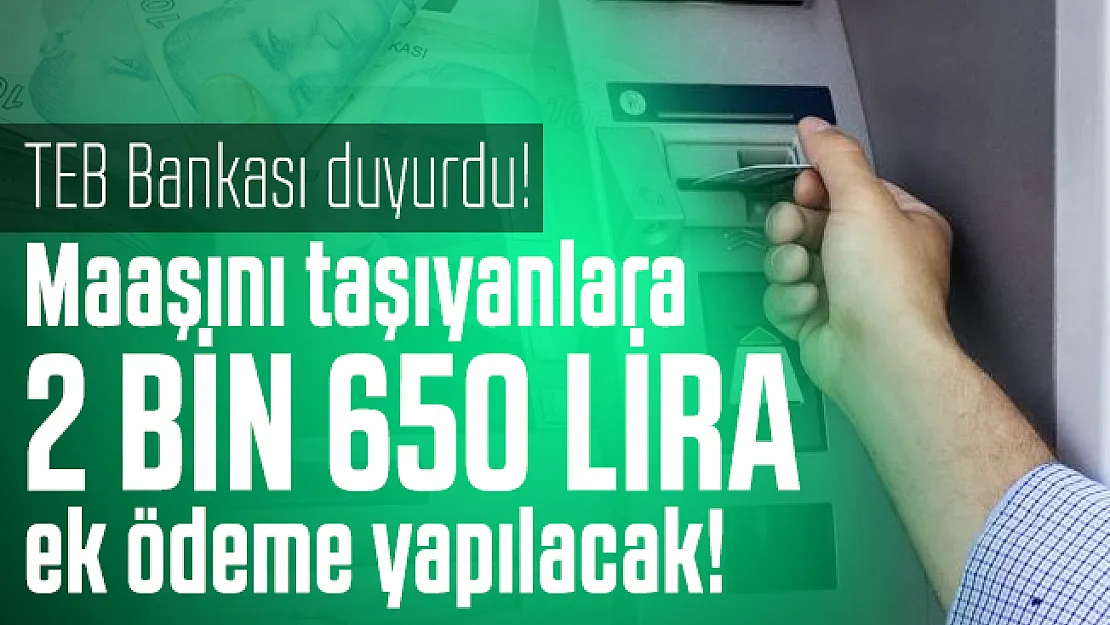 TEB Bankası emekli maaşı alanlara 2 bin 650 lira ek ödeme yapacak! Emekli maaşı promosyon TEB başvuru şartları neler?