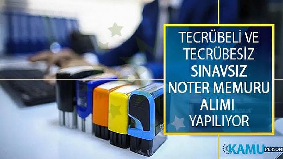 Tecrübeli ve Tecrübesiz Adaylar Arasından Sınavsız Noter Memuru Alımı İçin İŞKUR'da İlanlar Yayımlandı!