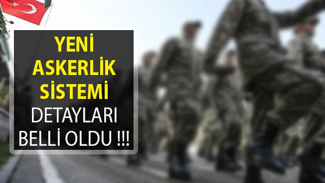 Tek Tip Askerlik Sisteminde Flaş Gelişme! Detaylar Belli Oldu