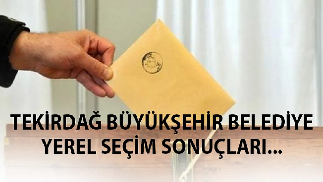 Tekirdağ Yerel Seçim Sonuçları 31 Mart 2019 Tekirdağ Yerel Seçim Sonuçları Oy Oranları