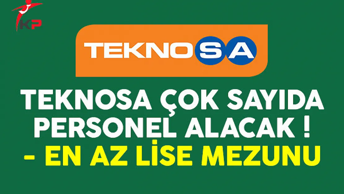 Teknosa en az lise mezunu çok sayıda personel alımı yapacak