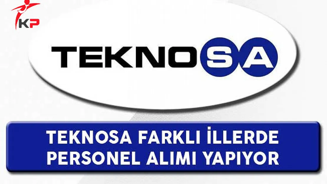 Teknosa Farklı İllerde Personel Alımı Yapıyor