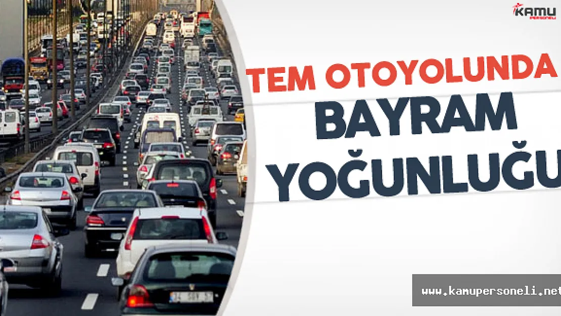 TEM Otoyolunda Kurban Bayramı Trafiği