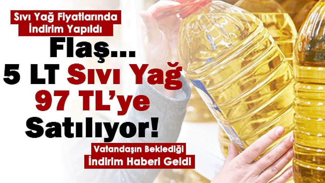 Temel yaşam gıda ürünlerinde indirim bekleyenlere duyuruldu! 5 litre sıvı yağ fiyatları 97 liraya düştü