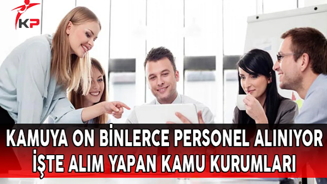 Temmuz Ayı KPSS'li, KPSS Şartsız Memur Personel Alım İlanları (Lise, Ön Lisans, Lisans)