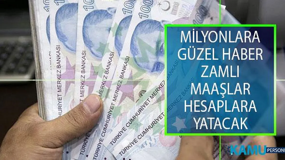 Temmuz Ayı Maaş Zamları Hesaplara Yatırılıyor! 17 Milyon Kişiye Zamlı Maaş Ödemesi Yapılacak!