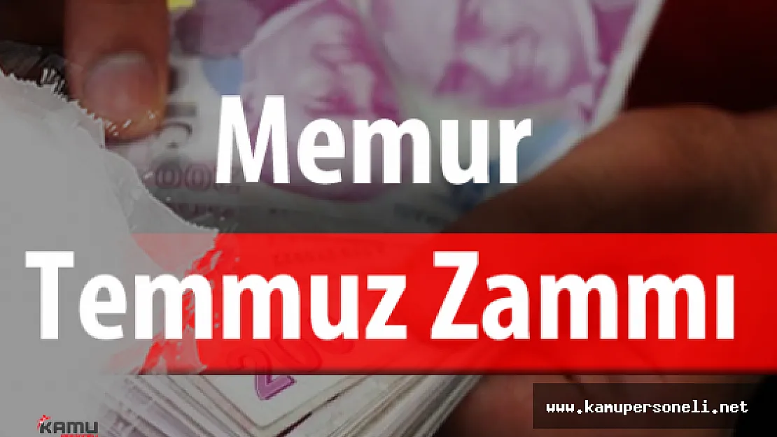 Temmuz Ayında En Düşük Memur Maaşına 102 Lira Zam Gelecek