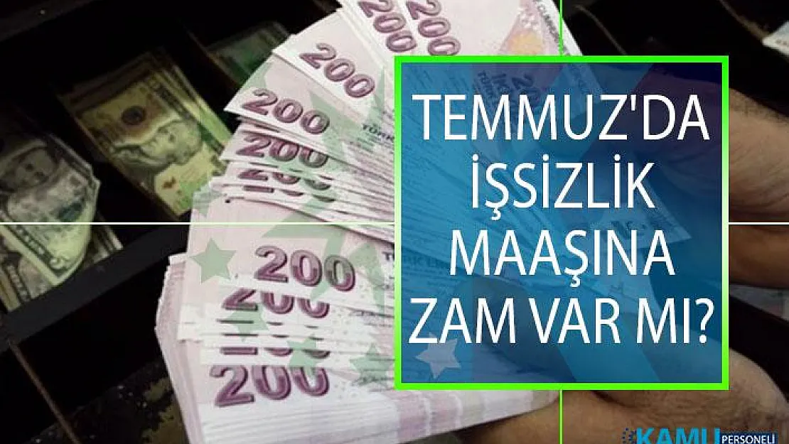 Temmuz'da İşsizlik Maaşına Zam Var Mı? İŞKUR İşsizlik Maaşı Nedir, Kimler İşsizlik Maaşı Alabilir?