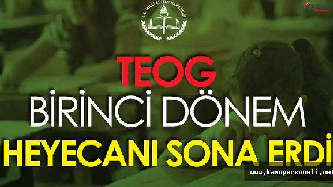 TEOG Birinci Dönem Heyecanı Sona Erdi!