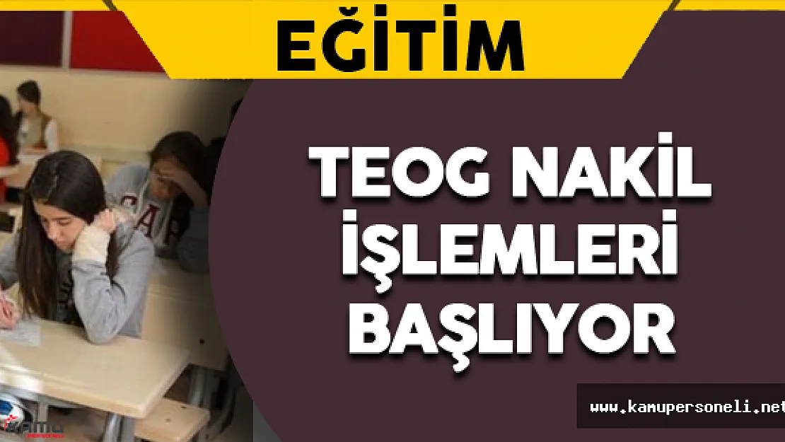 TEOG Nakil Uygulaması Başlıyor