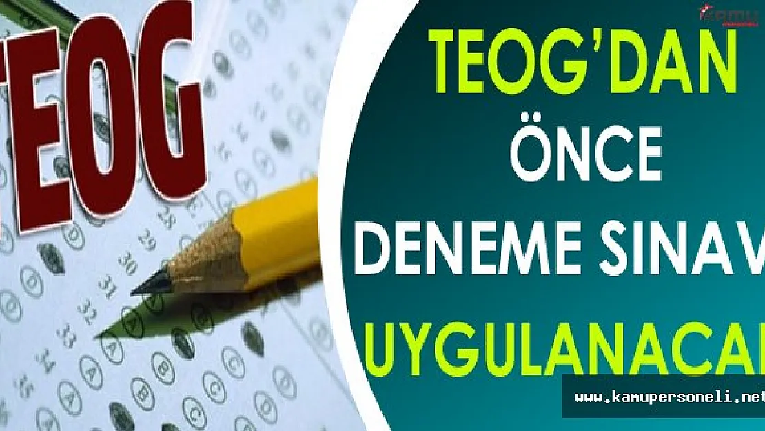 TEOG Öncesinde MEB Tarafından Deneme Sınavı Yapılacak !