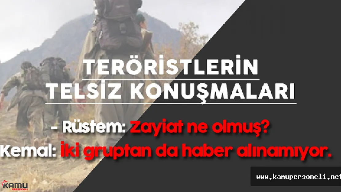 Terör Örgütünün Etekleri Tutuştu ! İşte Telsiz Konuşmaları