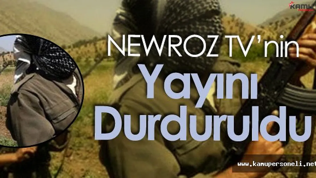 Terör Propagandası Yapan Newroz TV Kapatıldı