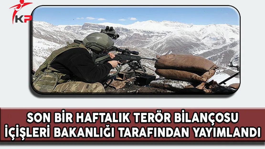 Terörle Mücadelede Bir Haftalık Bilanço İçişleri Bakanlığı Tarafından Yayımlandı