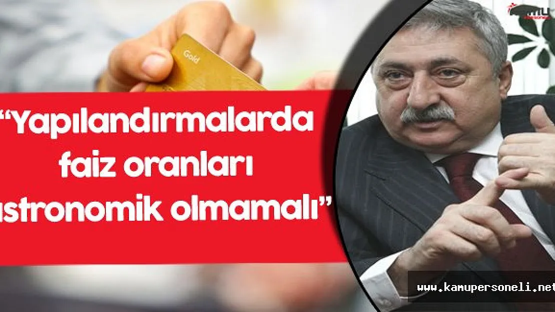 TESK Genel Başkanı Palandöken: " Borç Yapılandırmasında Faiz  Astronomik Olmamalı"