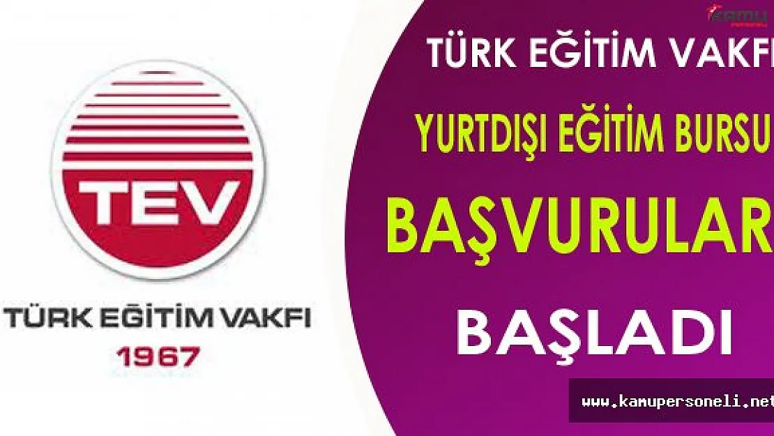 TEV Yurtdışı Eğitim Bursu Başvuruları Başladı