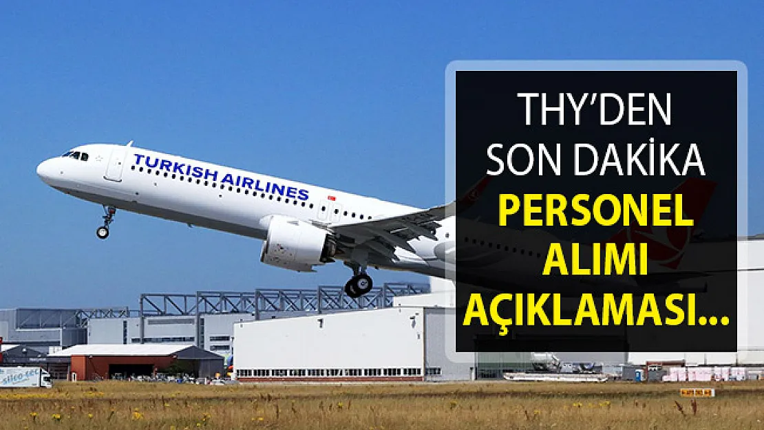 THY'den Son Dakika Personel Alımı Açıklaması- THY Personel Alımı- 2019 THY Personel Alımı