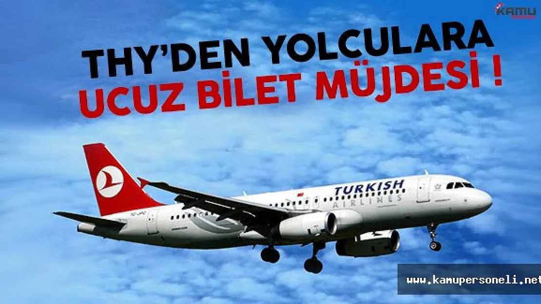 THY'den Yolculara Ucuz Bilet Müjdesi !