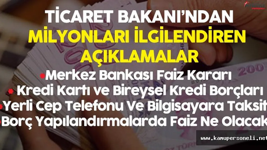 Ticaret Bakanı'ndan Milyonlarca Vatandaşın Merak Ettiği Sorulara Yanıt Geldi !