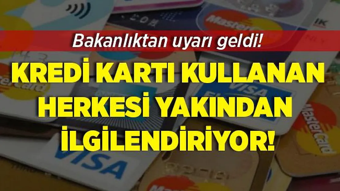 Ticaret Bakanlığı'ndan kredi kartı kullananlara önemli uyarı! Kredi kartlarınız boşaltılabilir! Sakın bunu yapmayın!