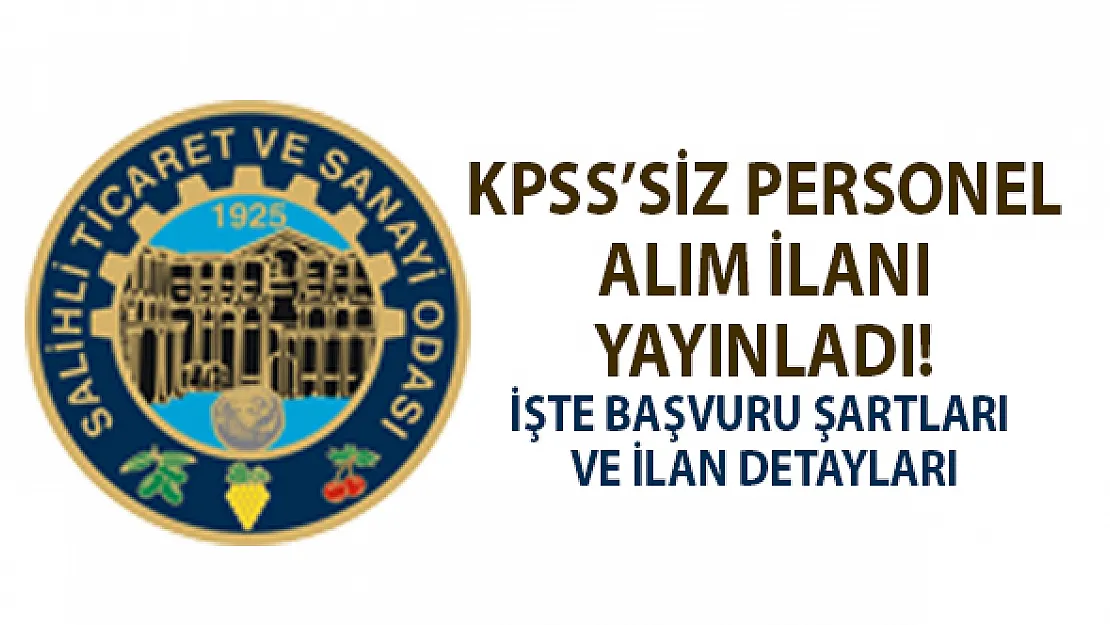 Ticaret ve Sanayi Odasına KPSS'siz bay personel alımı yapılacak!