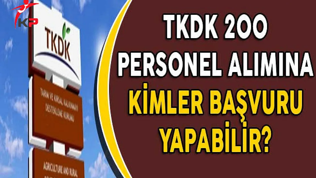 TKDK'ya 200 Kamu Personeli Alınıyor ! (Kimler Başvuru Yapabilir?)