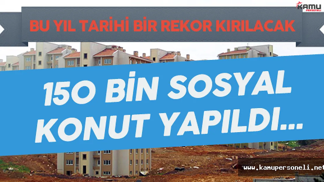 TOKİ Başkanı :" Bu Yıl Tarihi Bir Rekor Kıracağız"