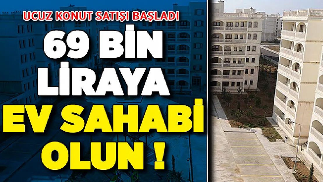 TOKİ Ucuza Konut Satıyor ! 69 Bin Liraya Ev Sahibi Olun