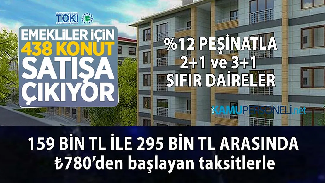 TOKİ'den Emeklilere 159 Bin Liraya ev sahibi olma imkanı!