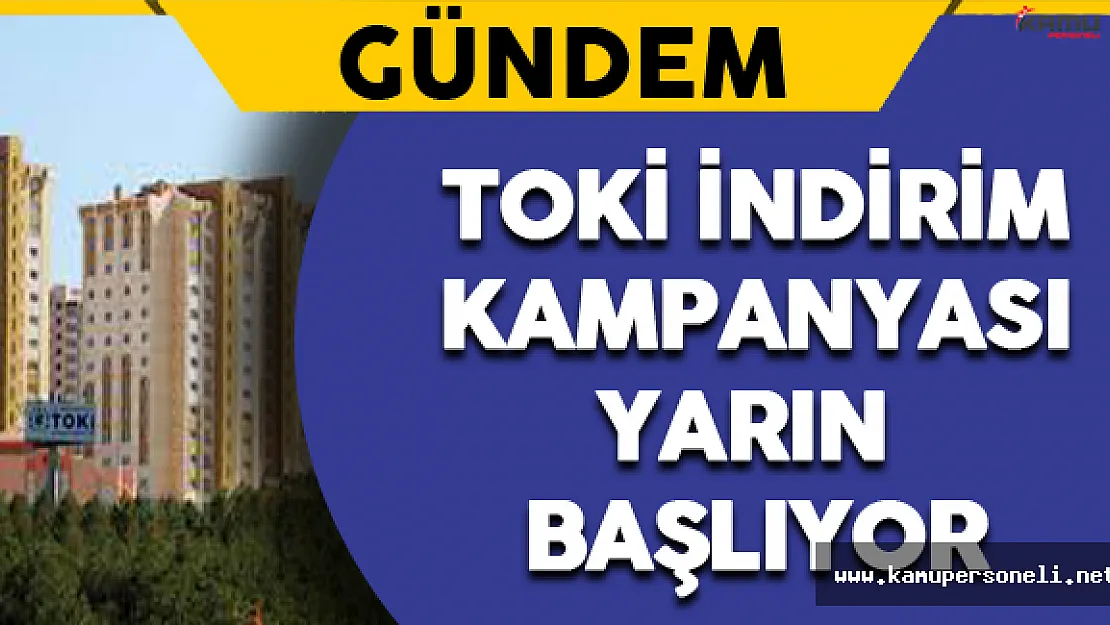 TOKİ'nin İndirim Kampanyası Yarın Başlıyor