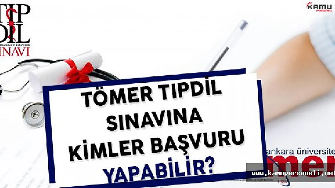 TÖMER TIPDİL Sınavına Kimler Başvuru Yapabilir ?