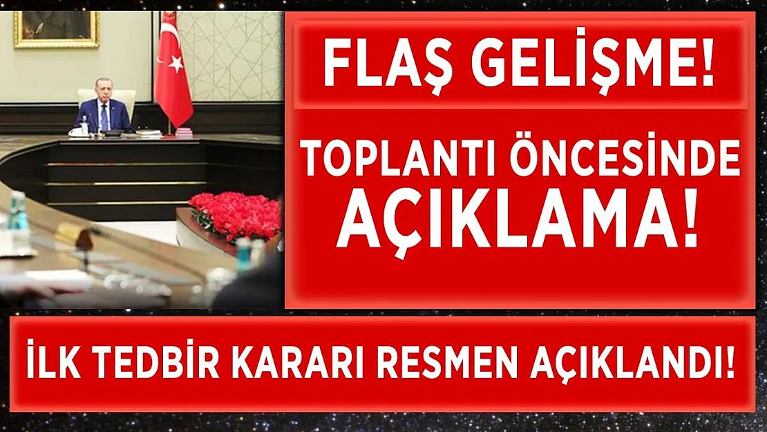 Toplantı öncesinde belli oldu! İşte koronavirüs tedbirleri kapsamında alınan ilk karar!