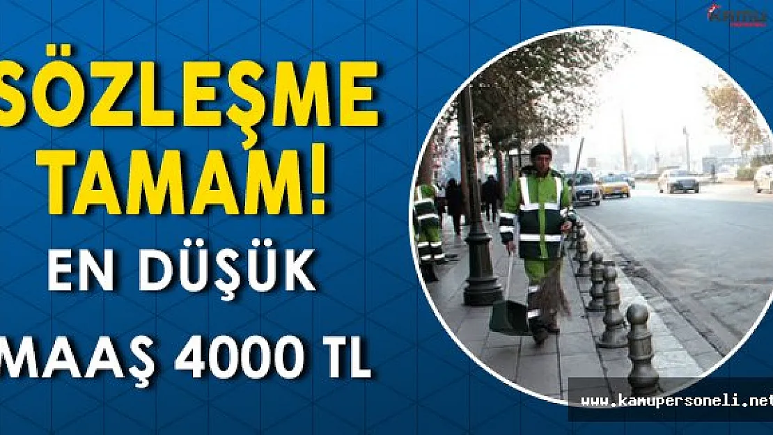 Toplu İş Sözleşmesi İmzalandı: En Düşük Maaş 4000 TL Oldu!