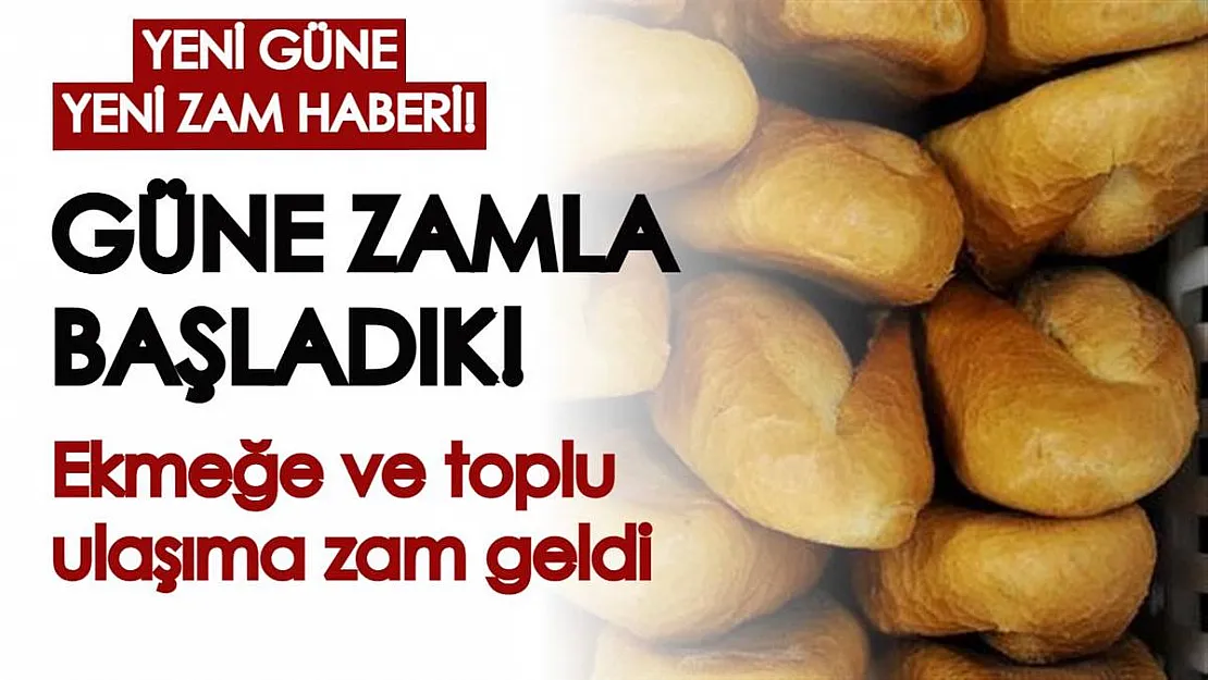 Toplu taşıma kullananlar dikkat! Yeni güne zam haberiyle başladık: Ekmeğe ve toplu ulaşıma zam geldi
