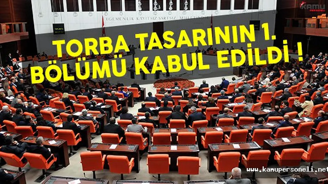 Torba tasarının 1. bölümü Meclis'te kabul edildi