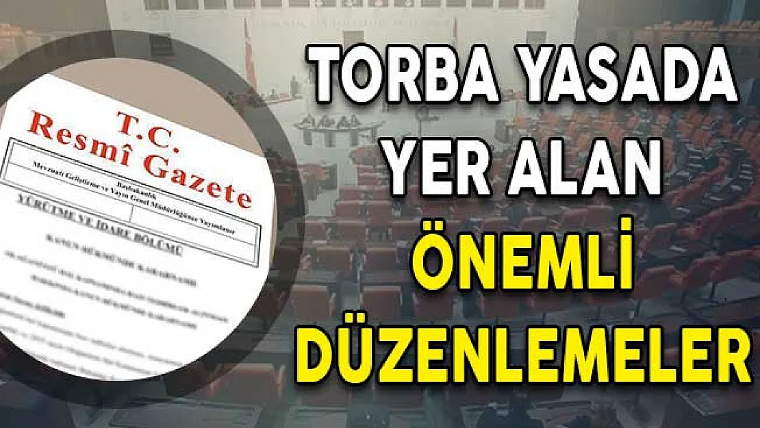 Torba Yasada Yer Alan Önemli Düzenlemeler