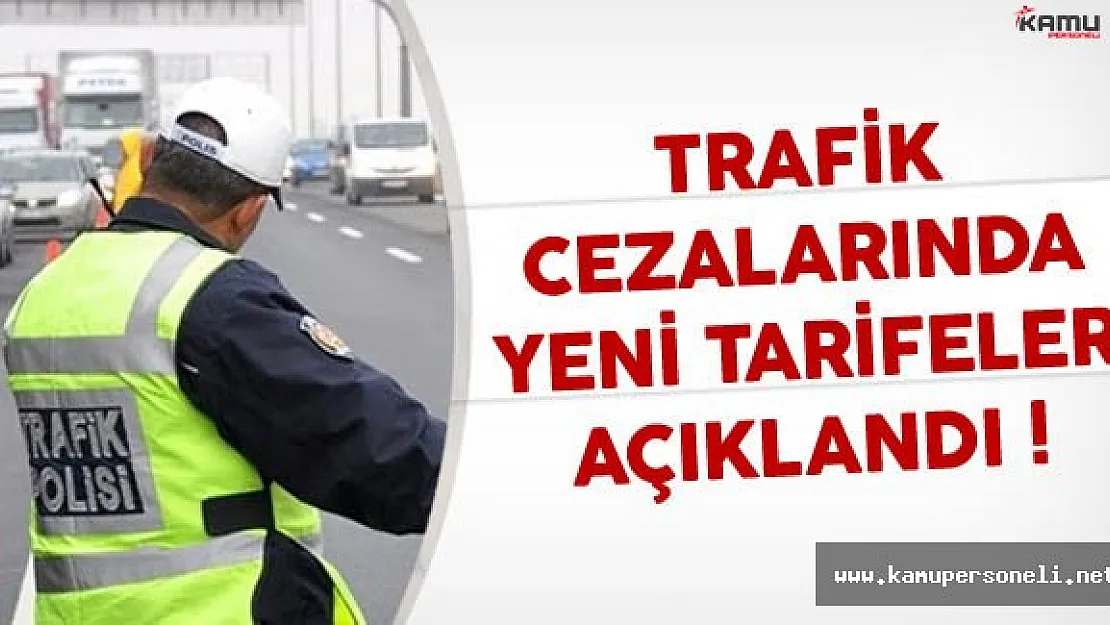 Trafik Cezalarında Yeni Tarifeler Açıklandı