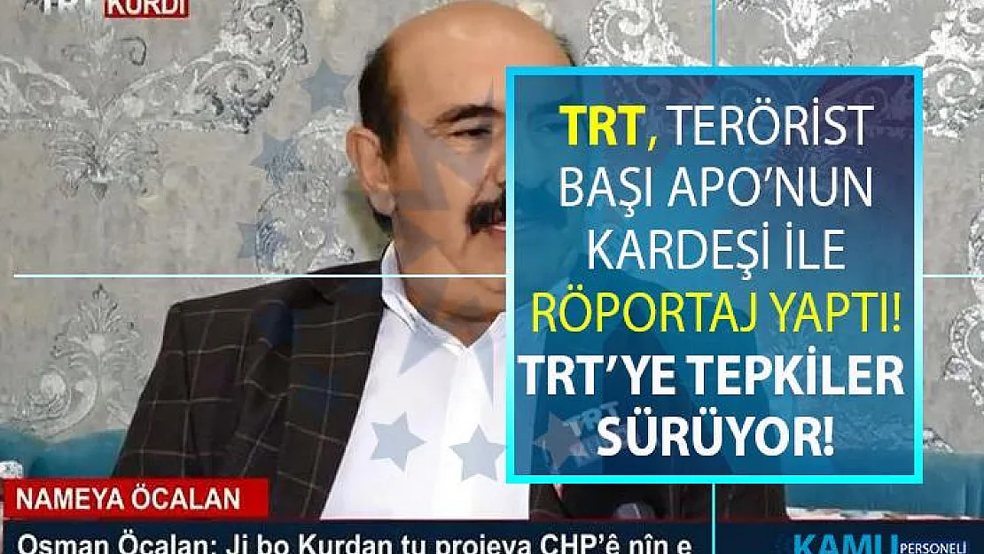 TRT seçim öncesinde PKK Elebaşı Abdullah Öcalan'ın kardeşi Osman Öcalan'la röportaj yaptı!
