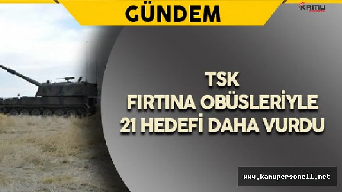 TSK: Cerablus'ta 21 Hedef Daha Vuruldu