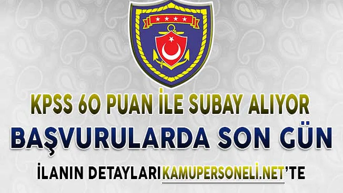 TSK Deniz Kuvvetleri Komutanlığı Subay Alımı İçin Başvurular Sona Eriyor (KPSS En Az 60 Puan)