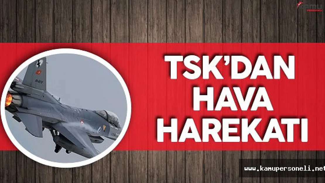 TSK Hava Harekatı Düzenledi ! 18 Hedef Bombalandı