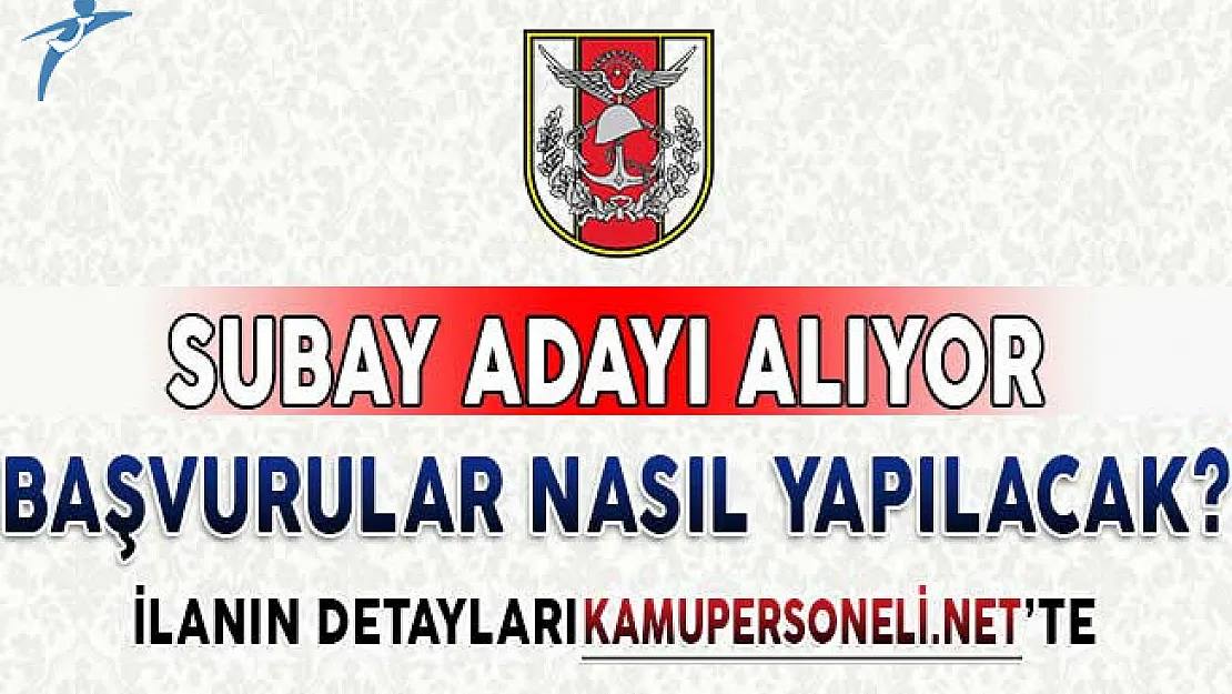 TSK Kuvvet Komutanlıklarına Muvazzaf Subay Adayı Alınıyor ! Başvurular Nasıl Yapılacak?