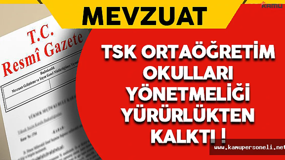TSK Ortaöğretim Okulları Yönetmeliği Yürürlükten Kaldırıldı !