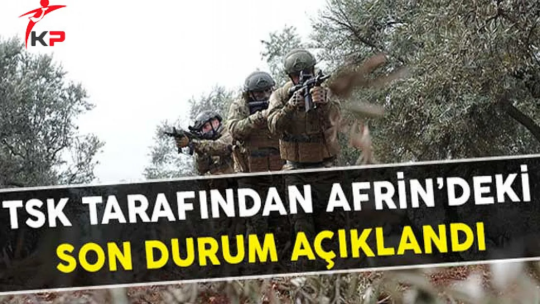 TSK Tarafından Zeytin Dalı Harekatındaki Son Durum Açıklandı !